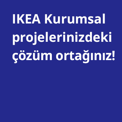 IKEA-kurumsal cozum ortagi