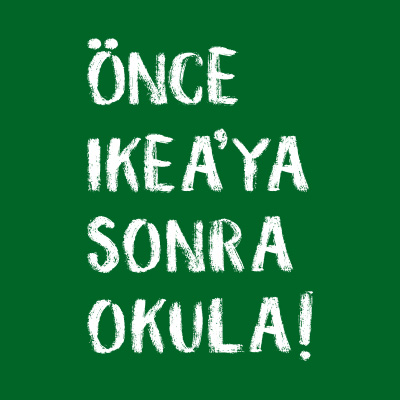 IKEA-once okula sonra ikeaya tr